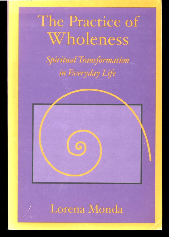 LORENA MONDA THE PRACTICES OF WHOLENESS SPIRITUAL TRANSFORMATION EVERYDAY LIFE