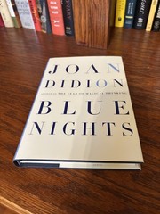 Blue Nights. Joan Didion. 1st HC Ptg. Knopf 2011 Fine Unread