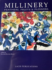 2000 PBK -Millinery: Feathers..Jules & Kathe Kliot reprint of 1920’s books