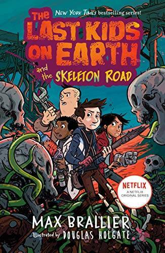 The Last Kids on Earth and the Skeleton Road – Hardcover By Brallier, Max – GOOD