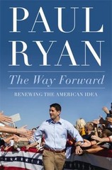 The Way Forward: Renewing the American Idea – 1455557560, hardcover, Paul Ryan
