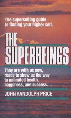 The Superbeings: The Superselling Guide to Finding Your Higher Self – VERY GOOD