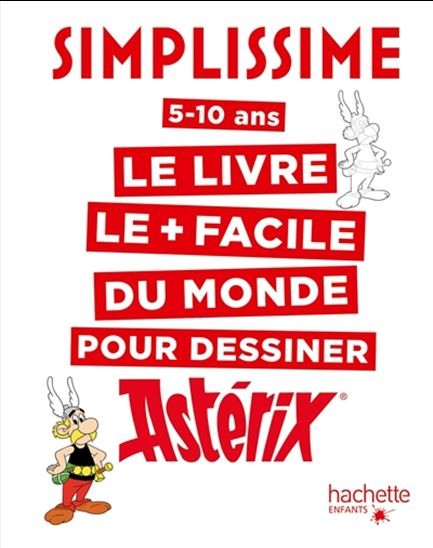 HACHETTE Simplissime Le Livre Le + Facile Du Monde Pour Dessiner Astérix (Frenc