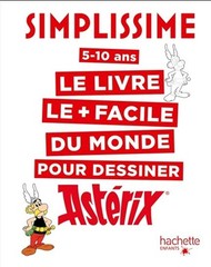 HACHETTE Simplissime Le Livre Le + Facile Du Monde Pour Dessiner Astérix (Frenc