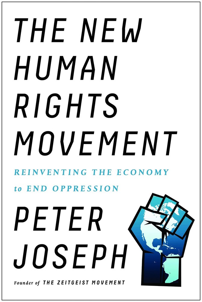 The New Human Rights Movement: Reinventing the Economy to End Oppression