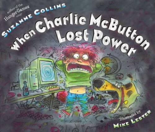 When Charlie McButton Lost Power – Hardcover By Collins, Suzanne – VERY GOOD