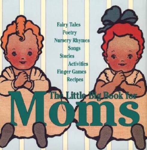 The Little Big Book For Moms (Little Big Books (Welcome)) – Hardcover – GOOD