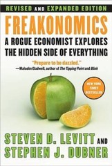 Freakonomics [Revised and Expanded]: A Rogue Economist Explores the Hidde – GOOD