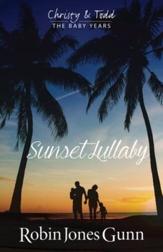 Sunset Lullaby, Christy & Todd The Baby Years Book 3 – Paperback – VERY GOOD