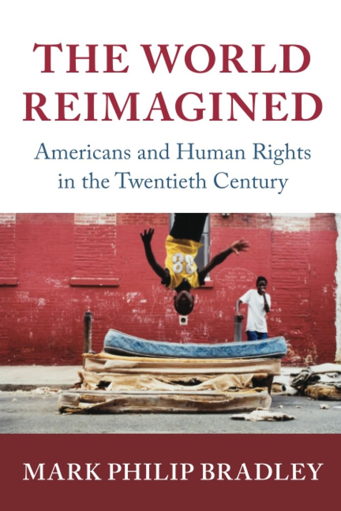 The World Reimagined (Human Rights in History)