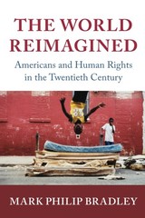 The World Reimagined (Human Rights in History)