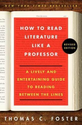 How to Read Literature Like a Professor Revised Edition: A Lively and…