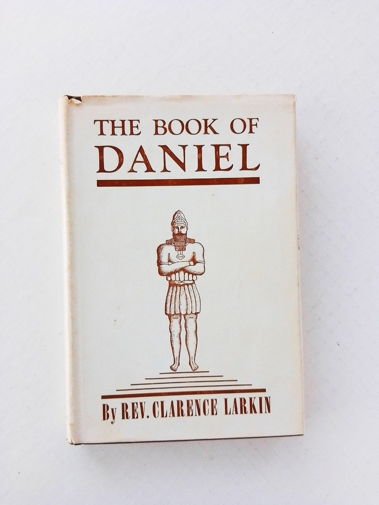 The Book of Daniel by Clarence Larkin, Vintage Hardcover 1929 Original