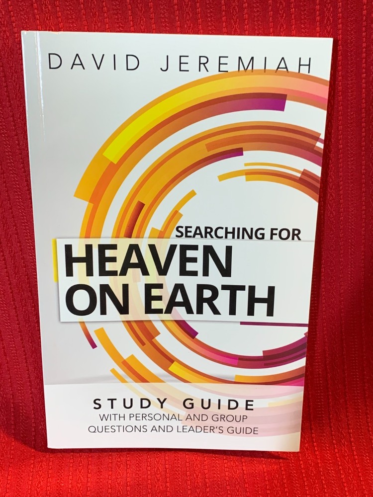 SEARCHING FOR HEAVEN ON EARTH * STUDY GUIDE * NEW * DAVID JEREMIAH *SOFT BOUND