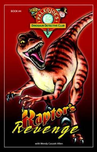 Raptor’s Revenge (Paleojoe’s Dinosaur Detective Club) – Paperback – GOOD