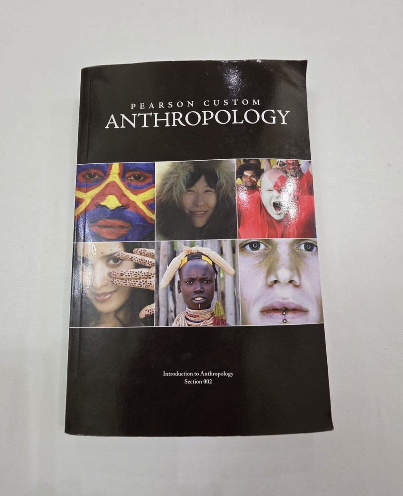 PEARSON CUSTOM ANTHROPOLOGY SECTION 002-2014-good