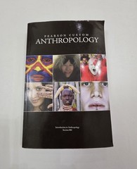 PEARSON CUSTOM ANTHROPOLOGY SECTION 002-2014-good