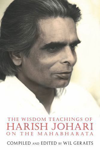 The Wisdom Teachings of Harish Johari on the Mahabharata – paperback, 1594773793