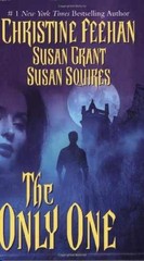 The Only One – Paperback, by Feehan Christine; Squires Susan; Grant Susan – Good