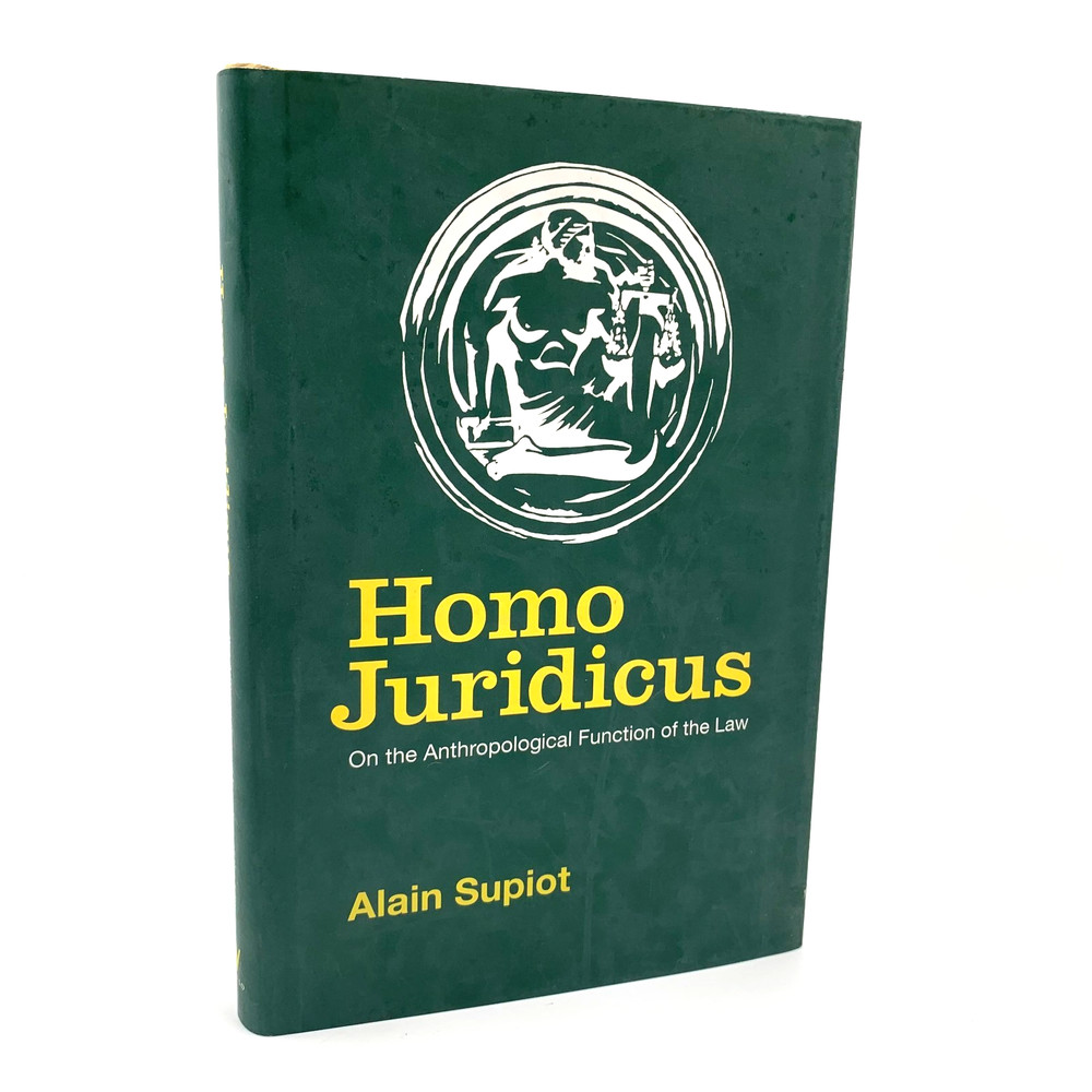 Homo Juridicus – On the Anthropological Function of the Law – by Alain Supiot HC