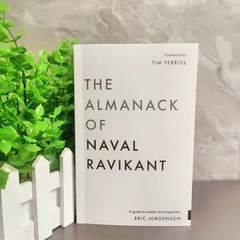 The Almanack of Naval Ravikant By Eric Jorgenson A Guide To Wealth and Happiness