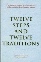 Twelve Steps and Twelve Traditions – Hardcover By Alcoholics Anonymous – GOOD