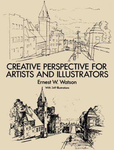 Creative Perspective for Artists and Illustrators (Dover Art Instruction) – GOOD