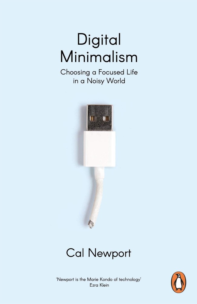Digital Minimalism – paperback Cal Newport