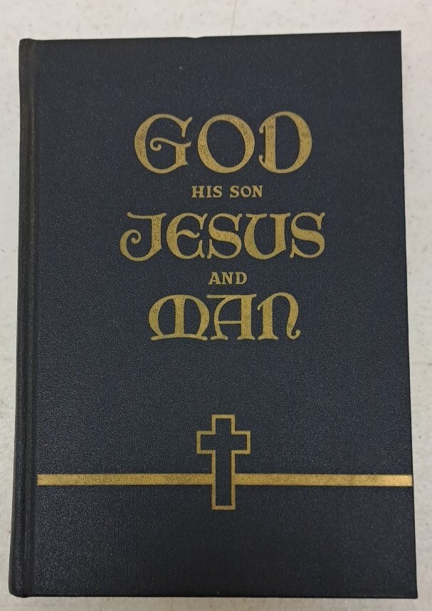 Vintage 1954-1955 James Charles Lynch: God His Son Jesus and Man #518C