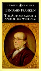 Benjamin Franklin: The Autobiography and Other Writings (Penguin Cl – GOOD