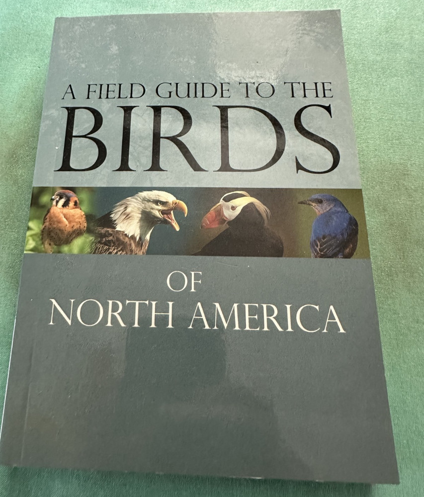 A Field Guide To The Birds Of North America Paperback 255 Pages Copyright 2007