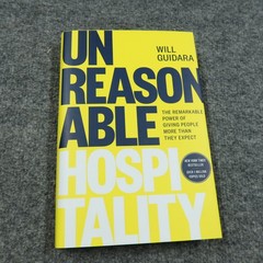 Unreasonable Hospitality: The Remarkable Power of Giving Will Guidara Hardcover