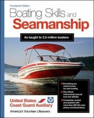 Boating Skills and Seamanship, 14th Edition U.S. Coast Guard Auxiliary Assoc.,