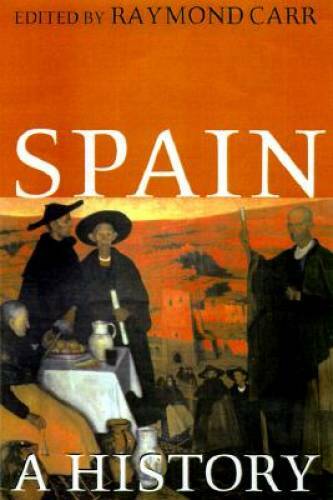 Spain: A History – Hardcover By Carr, Raymond – GOOD