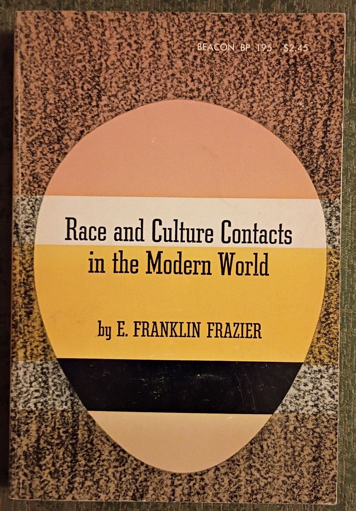 Race and Culture Contacts in the Modern World by E. Franklin Frazier – paperback