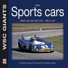 Matra Sports Cars : MS620, 630, 650, 660 & 670 – 1966 to 1974, Paperback by M…