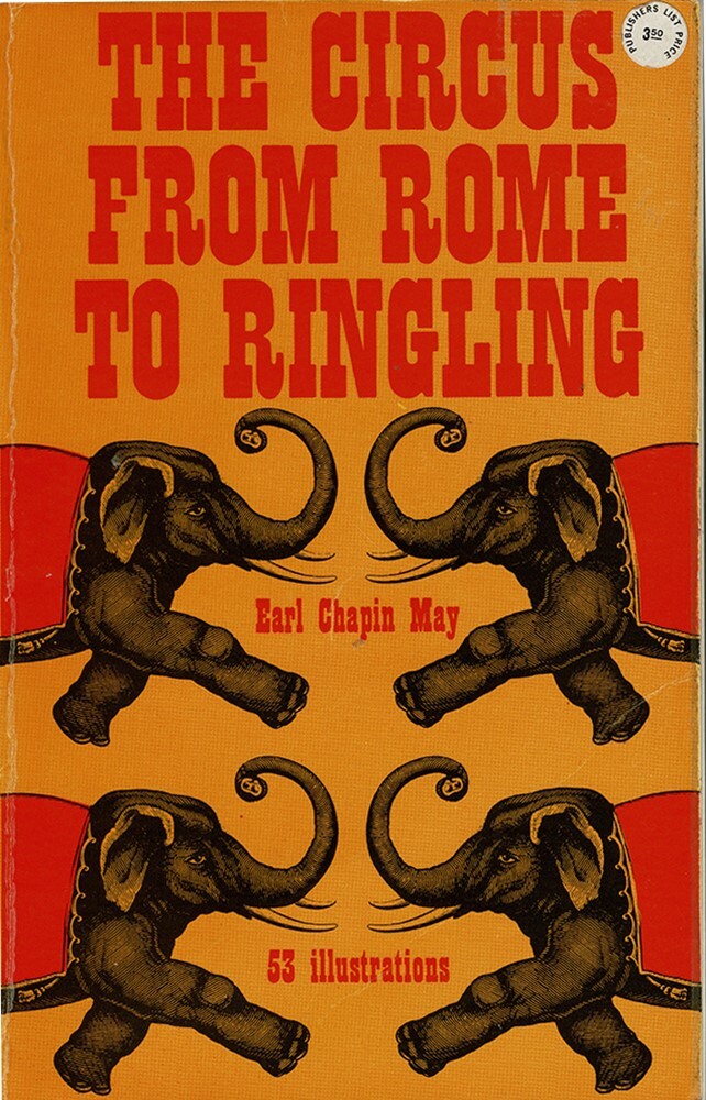 Circus From Rome to Ringling by Earl Chapin May 1963 DOVER edition