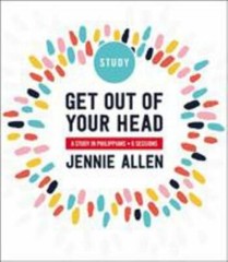 Get Out of Your Head Study Guide: A Study in Philippians Allen, Jennie paperbac