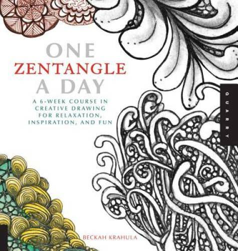 One Zentangle A Day: A 6-Week Course in Creative Drawing for Relaxat – VERY GOOD