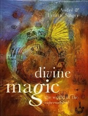 Divine Magic – By André Singer, Lynette Singer – Hardcover 192 Pages