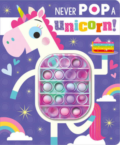 Never Pop a Unicorn – Novelty Book By Greening, Rosie – VERY GOOD
