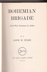 Bohemian Brigade (HB, 1954, 376 pages) by Louis M. Starr