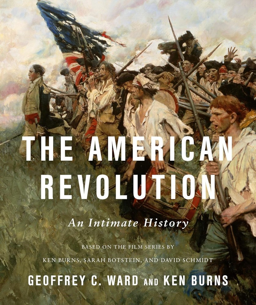 American Revolution : An Intimate History by Ken Burns and Geoffrey C. Ward…
