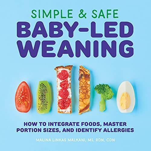 Simple & Safe Baby-Led Weaning: How to Integrate Foods, Master Porti – VERY GOOD