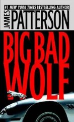 The Big Bad Wolf – Hardcover By Patterson, James – GOOD
