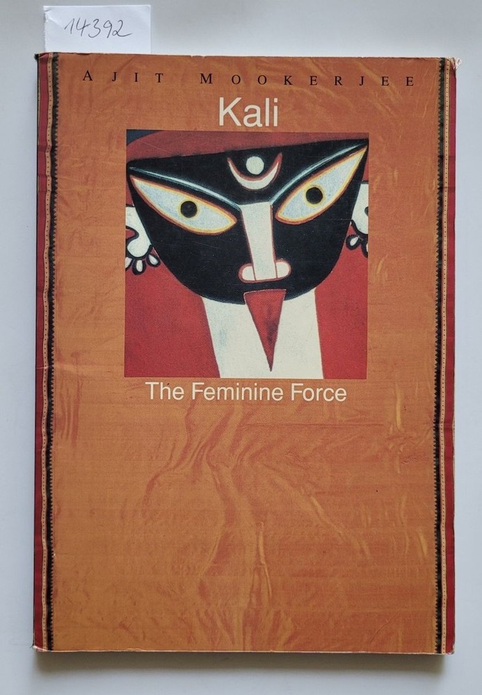 Kali – The Feminine Force : Mookerjee, Ajit: