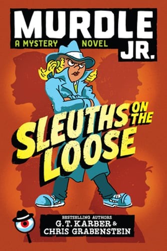 Murdle Jr.: Sleuths on the Loose by G T Karber: New