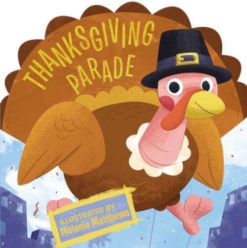 Thanksgiving Parade (Thanksgiving Board Books) – Board book – VERY GOOD