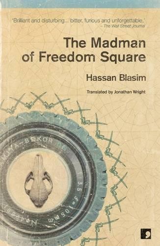 The Madman of Freedom Square by Hassan Blasim Paperback / softback Book The Fast