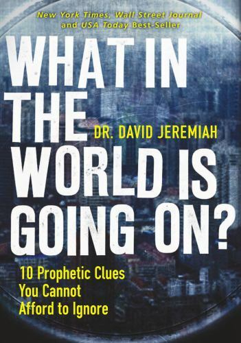 What in the World is Going On?: 10 – 9780785231172, Dr David Jeremiah, paperback